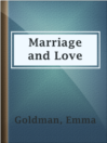 Cover image for Marriage and Love